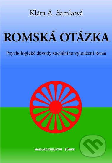 Levně Romská otázka (Psychologické příčiny sociálního vyloučení Romů) - kniha z kategorie Sociológia