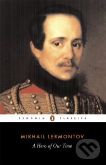 Kniha: A Hero of Our Time (Mikhail Lermontov). Penguin Classics, 2001