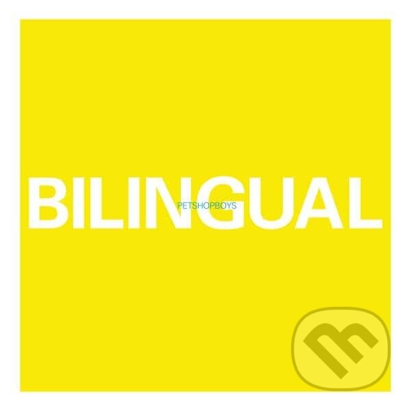 Pet Shop Boys:  Bilingual - Pet Shop Boys