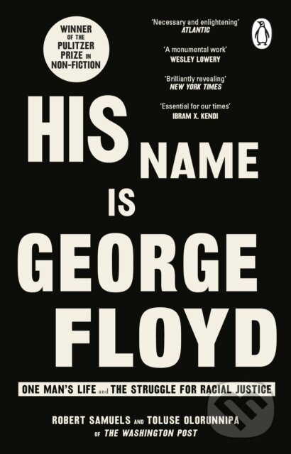 Levně His Name Is George Floyd - Robert Samuels, Toluse Olorunnipa - kniha z kategorie Autobiografie