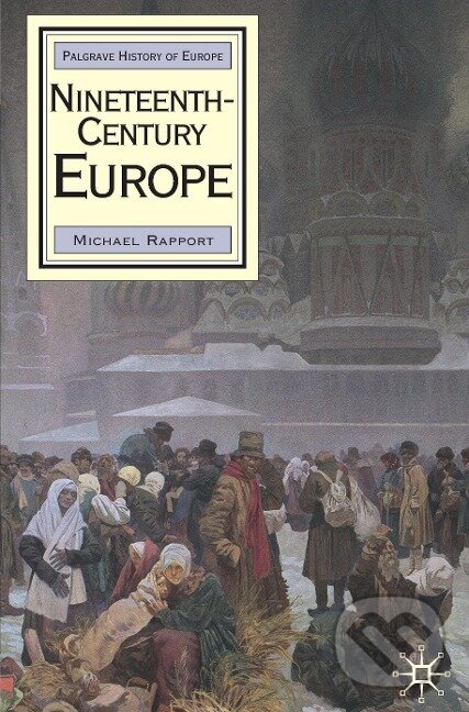 Kniha: Nineteenth-Century Europe (Michael Rapport). , 2005