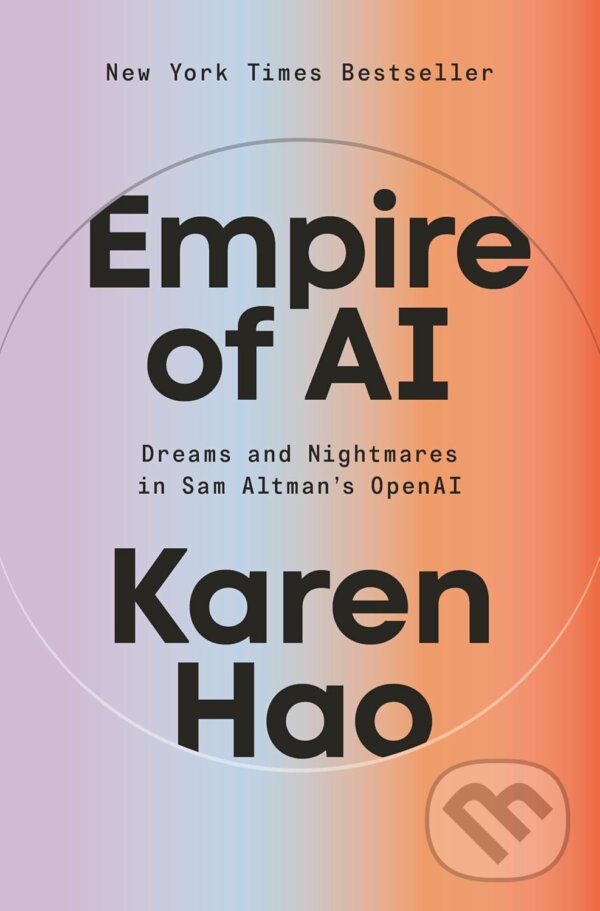 Kniha: Empire of AI (Karen Hao). Penguin Books, 2025