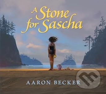 Levně A Stone for Sascha - Aaron Becker - kniha z kategorie Beletria
