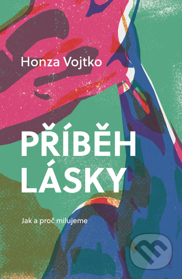 Kniha: Příběh lásky (Honza Vojtko). Paseka, 2025