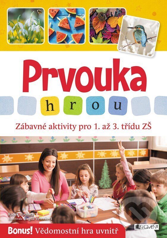 Levně Prvouka hrou (Zábavné aktivity pro 1. až 3. třídu ZŠ) - kniha z kategorie 1. stupeň