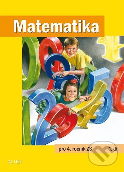 Levně Matematika pro 4. ročník ZŠ 1. díl - kniha z kategorie 1. stupeň