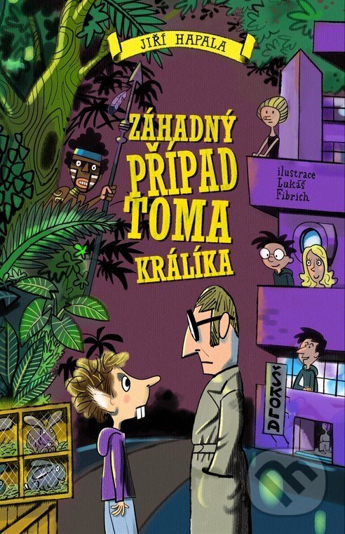 Levně Záhadné zmizení Toma Králíka - Jiří Hapala - kniha z kategorie Rozprávky