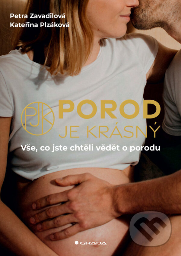 E-kniha: Porod je krásný (Kateřina Plzáková a Petra Zavadilová). Grada, 2025