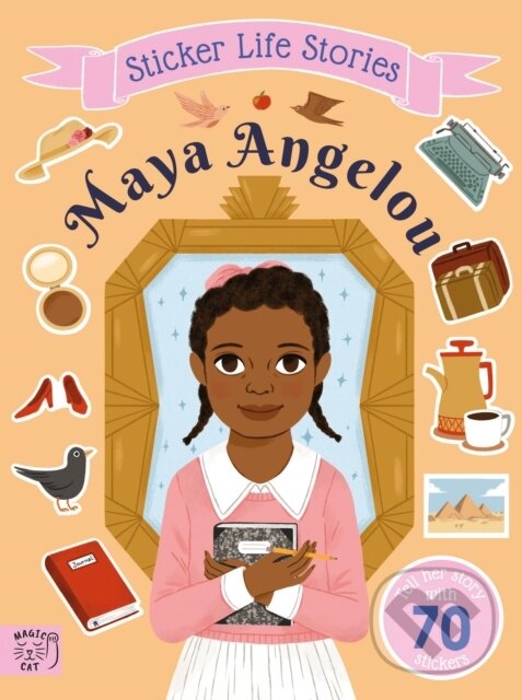 Levně Maya Angelou (An inspiring sticker story about resilience)