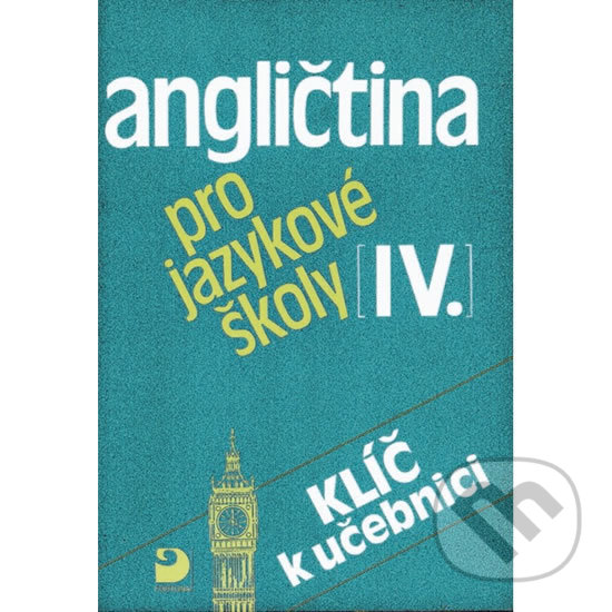 Levně Angličtina pro jazykové školy IV. (Klič k učebnici) - kniha z kategorie Jazykové učebnice a slovníky