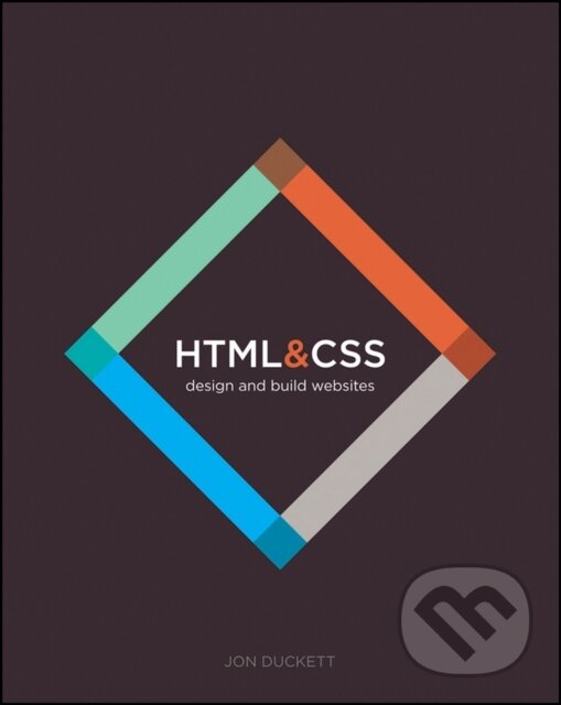 Levně HTML & CSS (Design and Build Websites) - Jon Duckett - kniha z kategorie Tvorba webu
