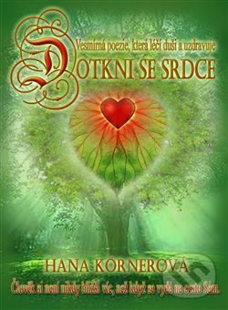 Levně Dotkni se srdce - Hana Körnerová - kniha z kategorie Poézia