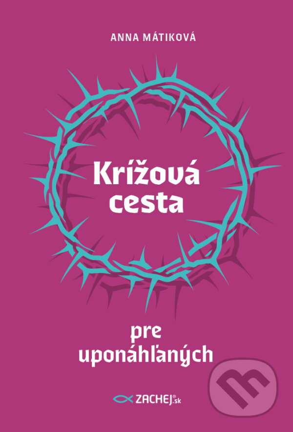 E-kniha: Krížová cesta pre uponáhľaných (Zachej). Zachej, 2025