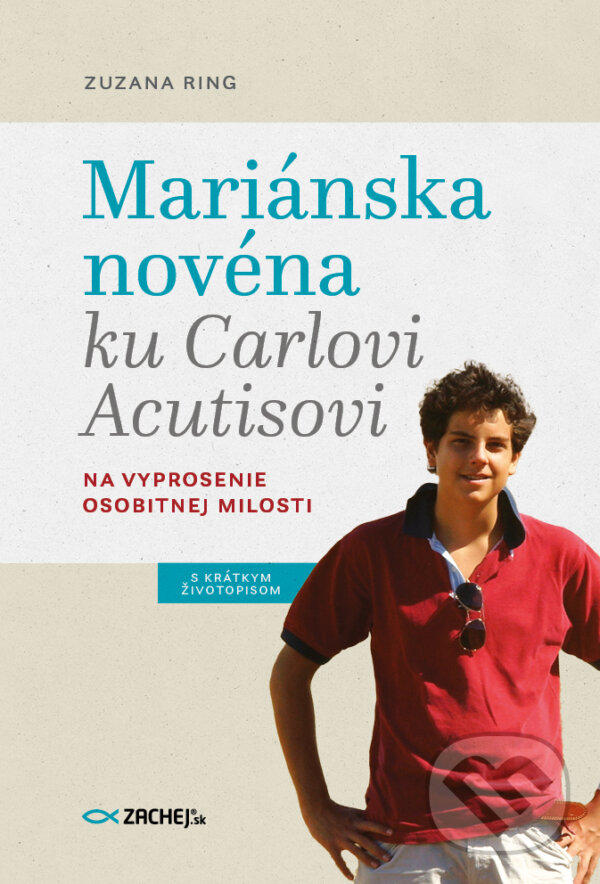 E-kniha: Mariánska novéna ku Carlovi Acutisovi (Zuzana Ring). Zachej, 2025