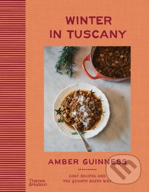 Levně Winter in Tuscany (Amber Guinness brings the heart of Tuscany’s cosy autumnal and wintry flavours to your kitchen)