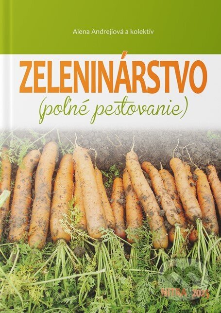 Levně Zeleninárstvo (poľné pestovanie) - Alena Andrejiová a kolektív - kniha z kategorie Učebnice a slovníky