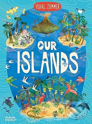 Levně Our Islands - Yuval Zommer - kniha z kategorie Naučné knihy