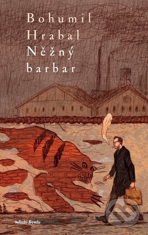 Levně Něžný barbar - Bohumil Hrabal, Václav Šlajch (ilustrátor) - kniha z kategorie Eseje, úvahy a glosy