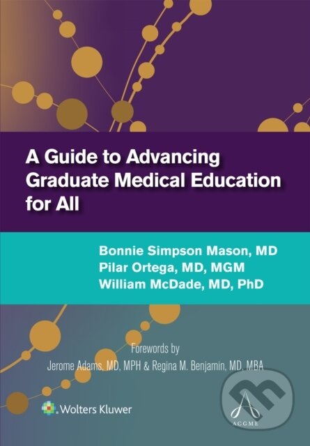 Levně A Guide to Advancing Graduate Medical Education for All - kniha z kategorie Medicína