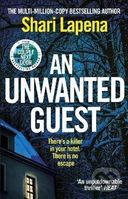 Levně Unwanted Guest - Shari Lapena - kniha z kategorie Beletria