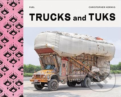Levně Trucks and Tuks (Decorated Vehicles of South Asia)