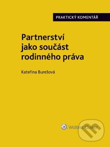 Partnerství jako součást rodinného práva. Praktický Komentář koupíte na Martinus.cz
