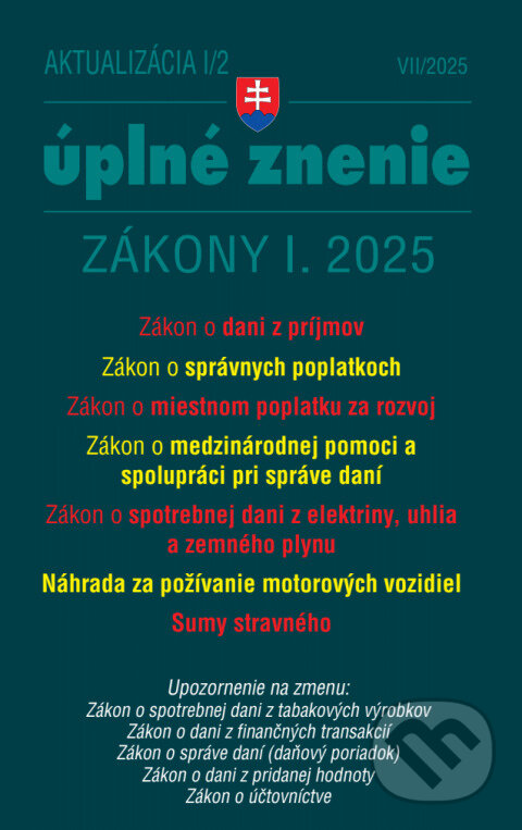 Levně Aktualizácia I/2 - Daňové a účtovné zákony (Zákon o dani z príjmov, Zákon o správnych poplatkoch, Zákon o miestnom poplatku za rozvoj) - kniha z…