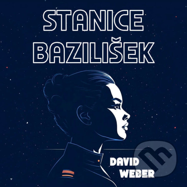 Audiokniha: Stanice Bazilišek (David Weber). Tympanum, 2025