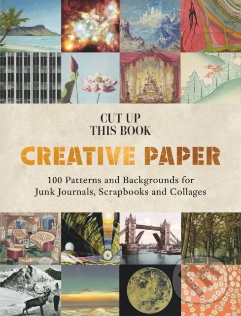 Levně Creative Paper (100 Backgrounds for Junk Journals, Scrapbooks and Collages)