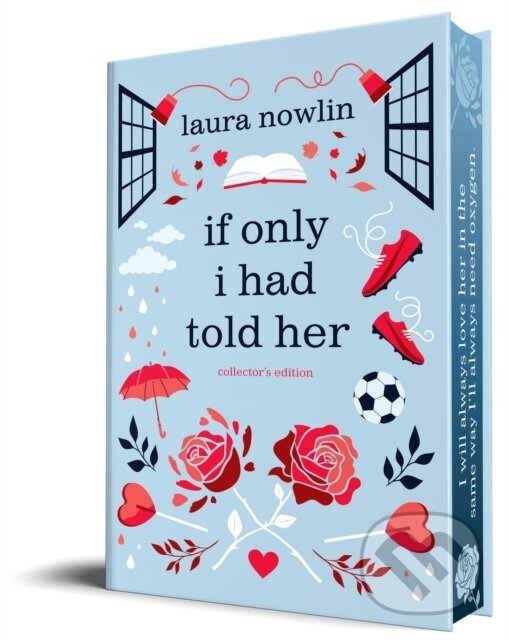 If Only I Had Told Her (Collectors Edition) - Laura Nowlin
