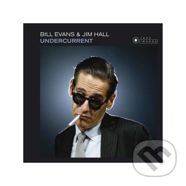 Levně Bill Evans & Jim Hall: Undercurrent - Bill Evans, Jim Hall