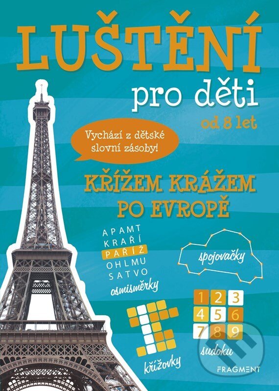 Levně Luštění pro děti: Křížem krážem po Evropě - kolektív autorov, Antonín Šplíchal (ilustrátor) - kniha z kategorie Krížovky