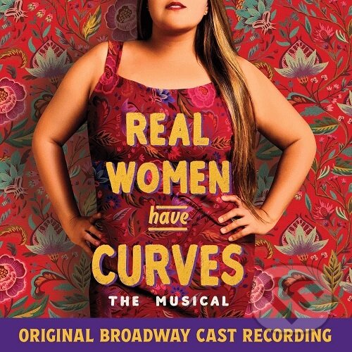 Levně Joy Huerta & Benjamin Velez: Real Woman Have Curves: The Musical