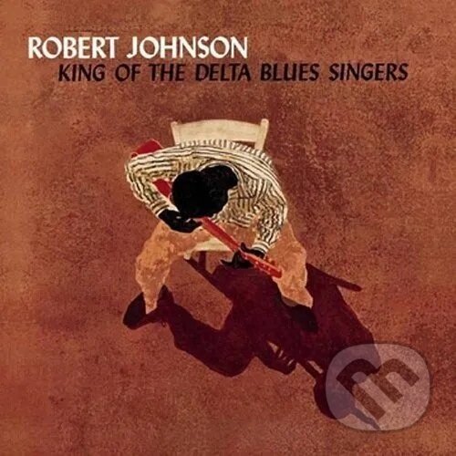 Levně Robert Johnson: King Of The Delta Blue Singers LP - Robert Johnson