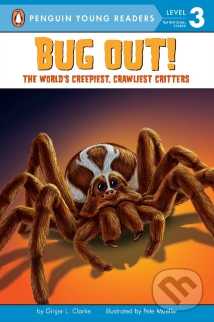 Levně Bug Out! (The World's Creepiest, Crawliest Critters) - kniha z kategorie Beletria
