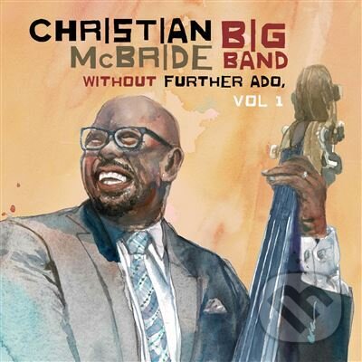 Levně Christian Mcbride Big Band: Without Further LP - Christian McBride