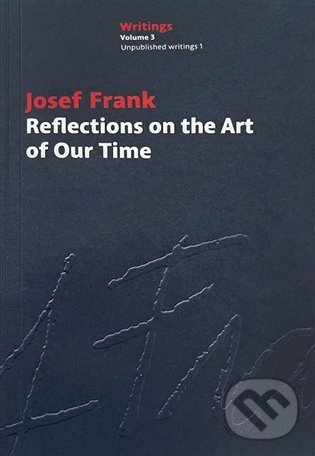 Levně Reflections on the Art of Our Time - Josef Frank