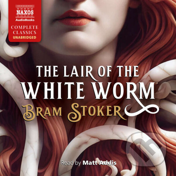 Audiokniha: The Lair of the White Worm (Bram Stoker). Naxos Audiobooks, 2025
