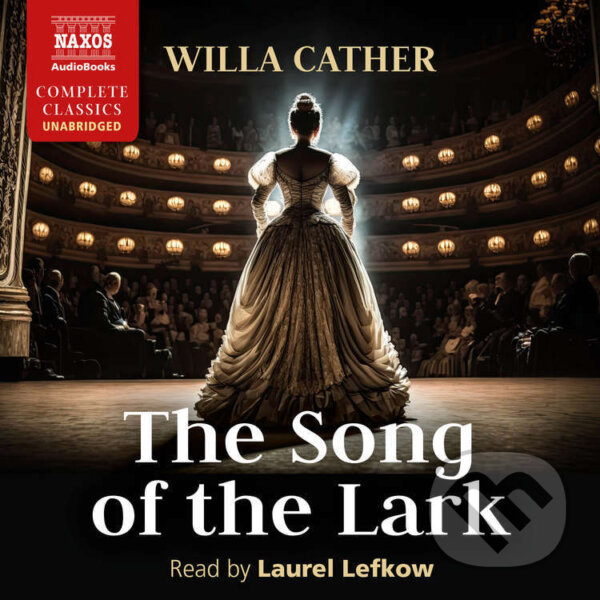 Audiokniha: The Song of the Lark (Willa Cather). Naxos Audiobooks, 2025
