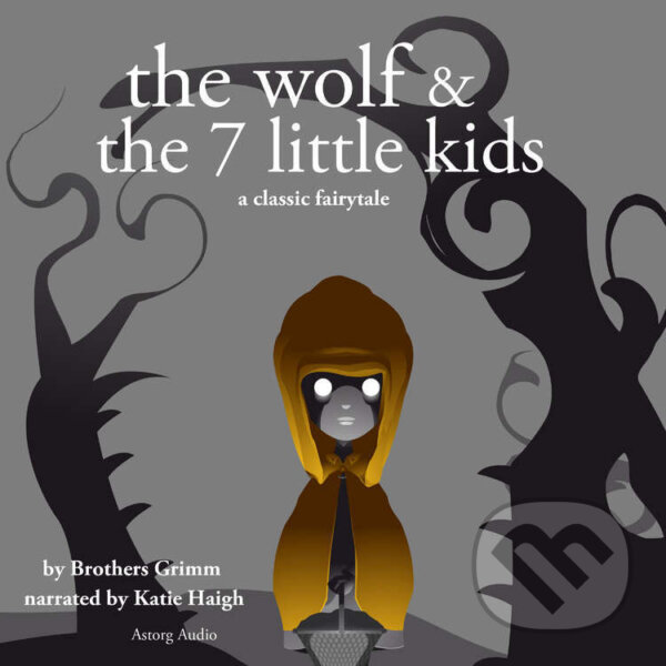 Kniha The Wolf and the Seven Little Kids, a Fairy Tale (EN)