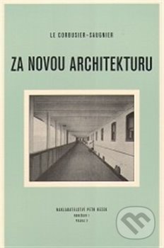 Za novou architekturu - Le Corbusier-Saugnie, , 2005