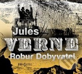 Robur Dobyvatel - Jules Verne, Radioservis, 2013