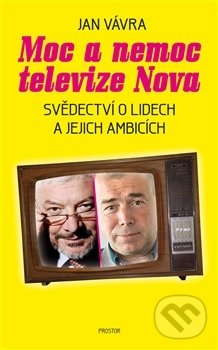 Levně Moc a nemoc televize Nova - Jan Vávra - kniha z kategorie Reportáže a publicistika