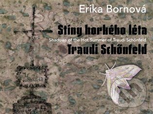 Levně Erika Bornová - Stíny horkého léta Traudi Schönfeld - kniha z kategorie Maliarstvo