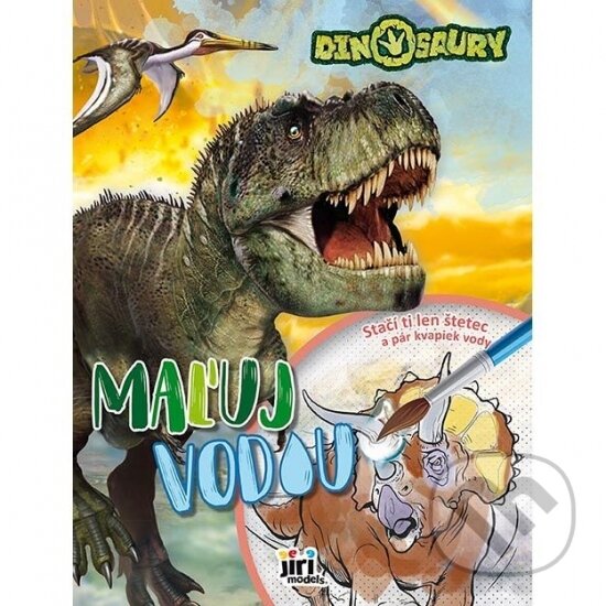Kniha: Maľuj vodou Dinosaury (Jiri Models SK). Jiri Models SK
