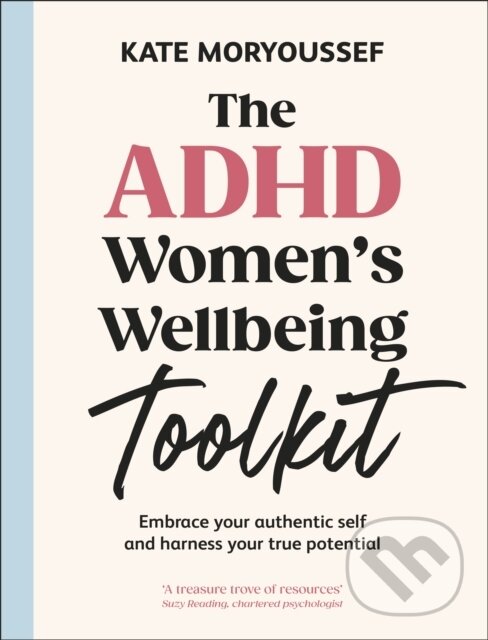 The ADHD Women's Wellbeing Toolkit koupíte na Martinus.cz