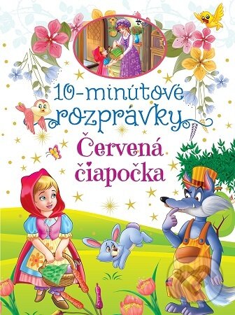 Levně 10-minútové rozprávky - Červená čiapočka - kniha z kategorie Beletria