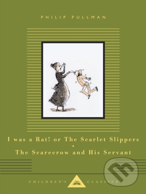 Levně I Was a Rat! Or, The Scarlet Slippers and The Scarecrow and his Servant