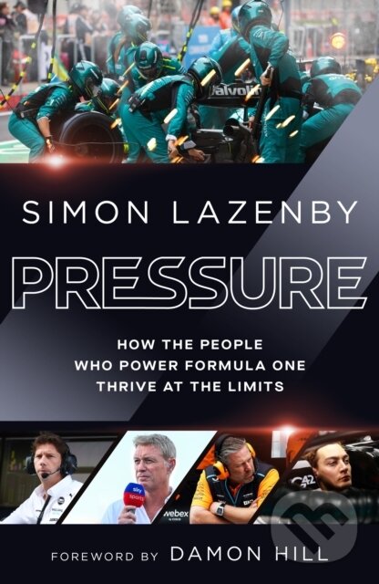 Levně Pressure (How the people who power Formula One thrive at the limits)