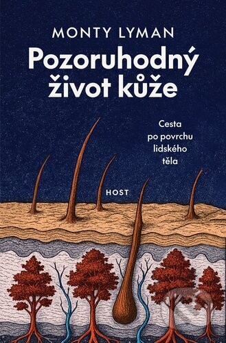 Levně Pozoruhodný život kůže (Cesta po povrchu lidského těla) - kniha z kategorie Beletria